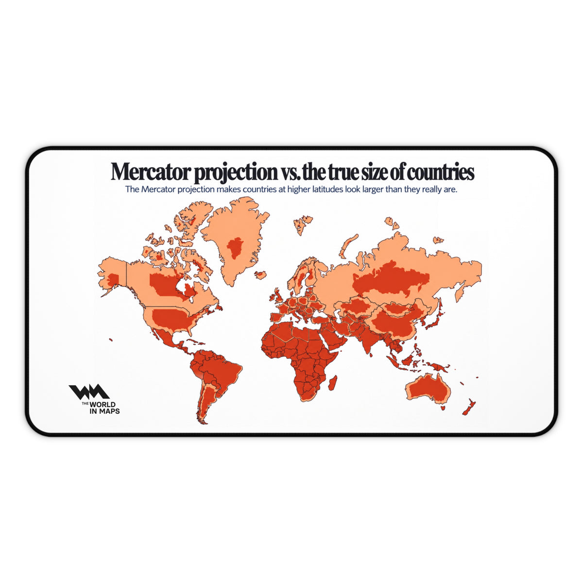 The True Size of Countries: Desk Mat